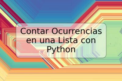 Contar Ocurrencias en una Lista con Python