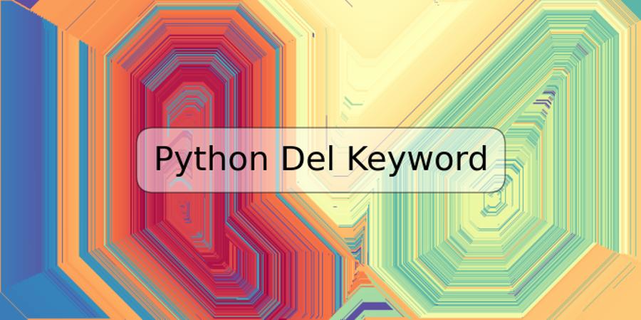 Python Del Keyword