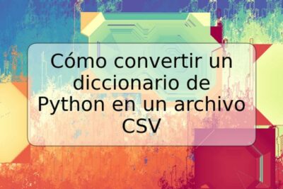 Cómo convertir un diccionario de Python en un archivo CSV