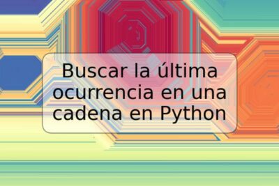 Buscar la última ocurrencia en una cadena en Python