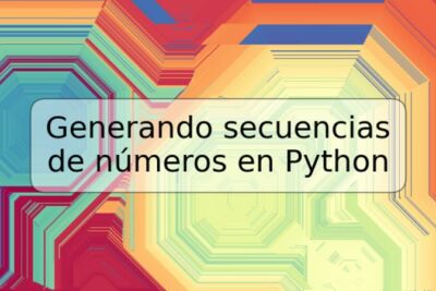 Generando secuencias de números en Python