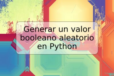 Generar un valor booleano aleatorio en Python