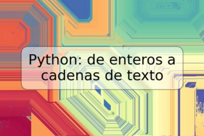 Python: de enteros a cadenas de texto