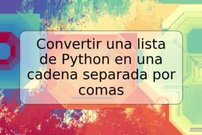 Convertir una lista de Python en una cadena separada por comas