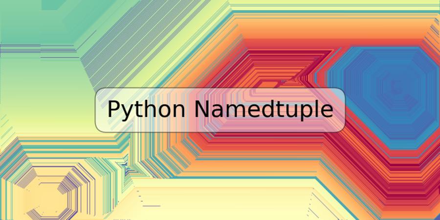 Python Namedtuple