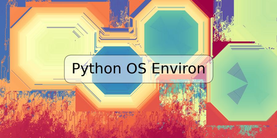 Python OS Environ