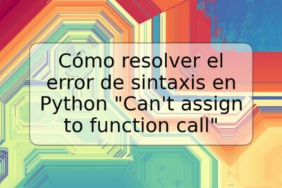 Cómo resolver el error de sintaxis en Python "Can't assign to function call"