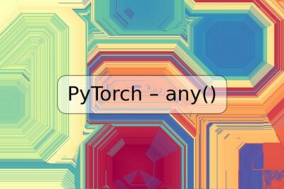 PyTorch – any()