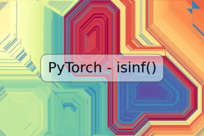 PyTorch - isinf()