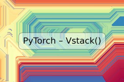 PyTorch – Vstack()