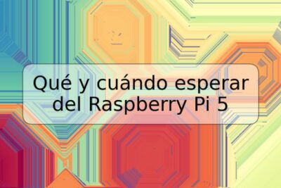 Qué y cuándo esperar del Raspberry Pi 5