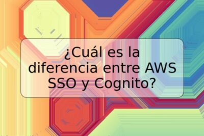 ¿Cuál es la diferencia entre AWS SSO y Cognito?