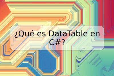 ¿Qué es DataTable en C#?
