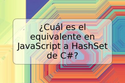 ¿Cuál es el equivalente en JavaScript a HashSet de C#?