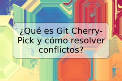 ¿Qué es Git Cherry-Pick y cómo resolver conflictos?