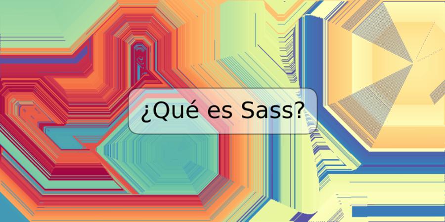 ¿Qué es Sass?