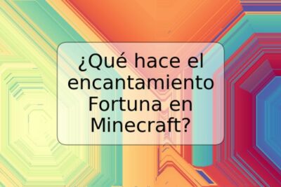 ¿Qué hace el encantamiento Fortuna en Minecraft?