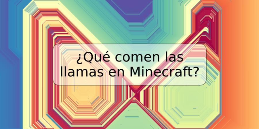 ¿Qué comen las llamas en Minecraft?