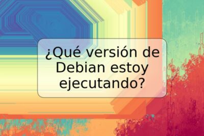 ¿Qué versión de Debian estoy ejecutando?