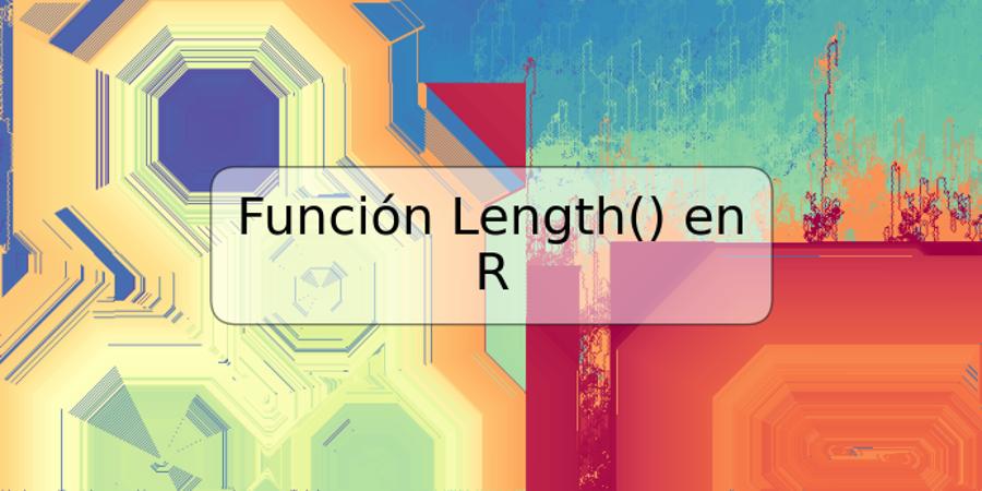 Función Length() en R