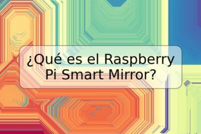 ¿Qué es el Raspberry Pi Smart Mirror?