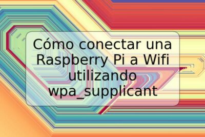 Cómo conectar una Raspberry Pi a Wifi utilizando wpa_supplicant