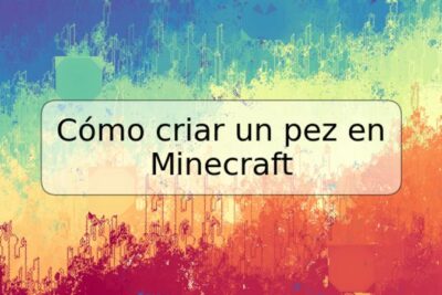 Cómo criar un pez en Minecraft