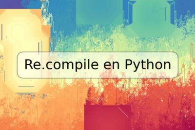 Re.compile en Python