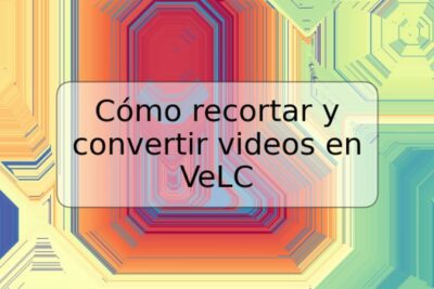Cómo recortar y convertir videos en VeLC