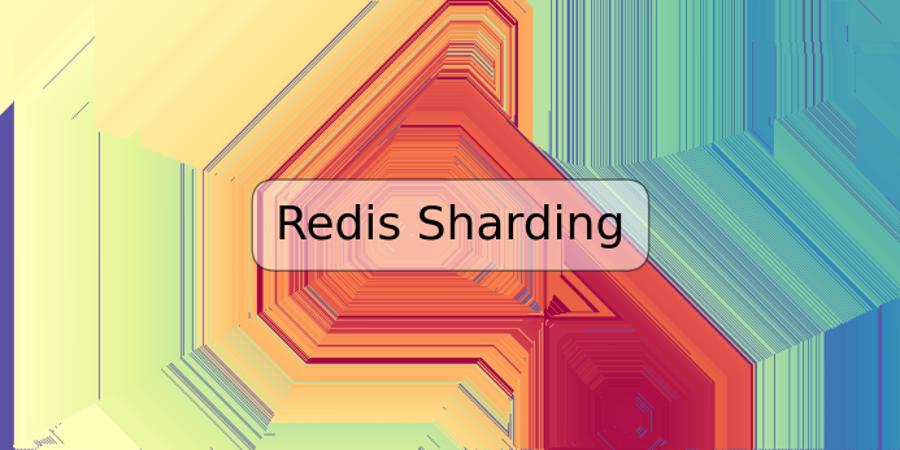 Redis Sharding