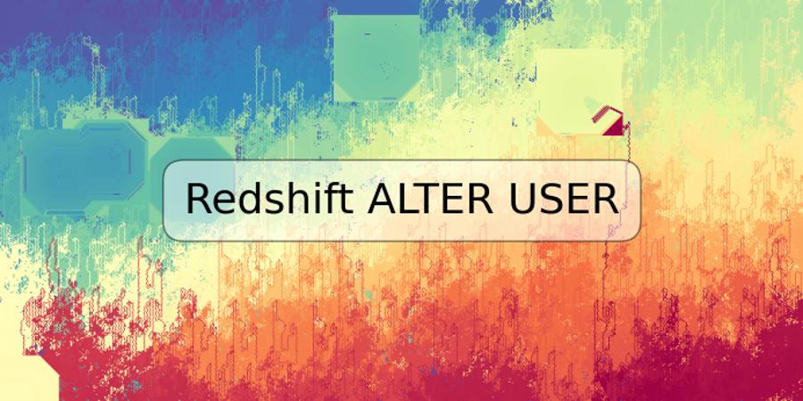 Redshift ALTER USER