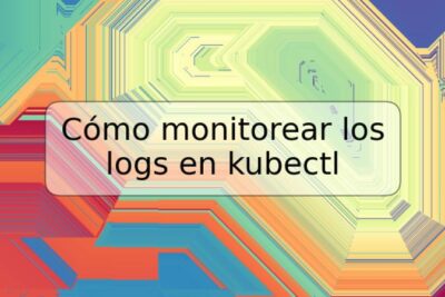 Cómo monitorear los logs en kubectl
