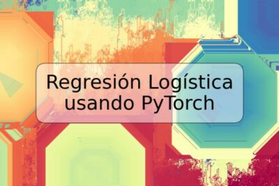 Regresión Logística usando PyTorch