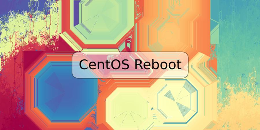 CentOS Reboot