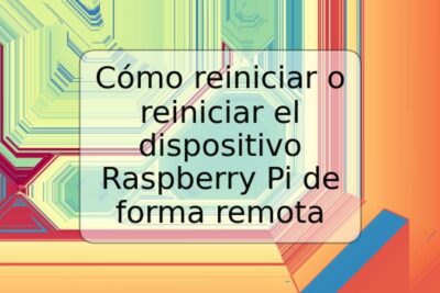 Cómo reiniciar o reiniciar el dispositivo Raspberry Pi de forma remota