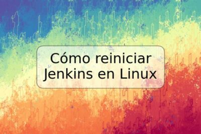 Cómo reiniciar Jenkins en Linux