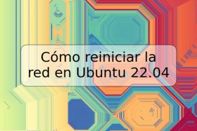 Cómo reiniciar la red en Ubuntu 22.04