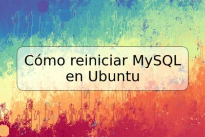 Cómo reiniciar MySQL en Ubuntu