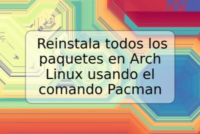 Reinstala todos los paquetes en Arch Linux usando el comando Pacman