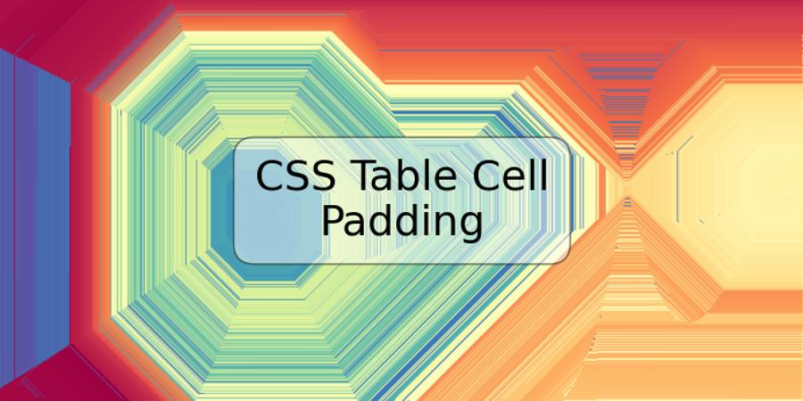 CSS Table Cell Padding