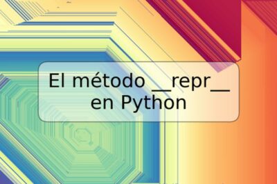 El método __repr__ en Python