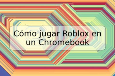 Cómo jugar Roblox en un Chromebook