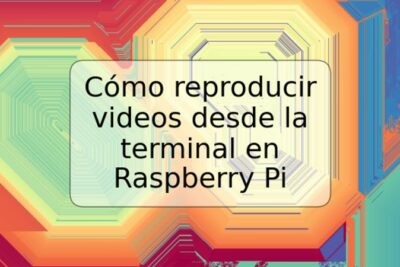 Cómo reproducir videos desde la terminal en Raspberry Pi
