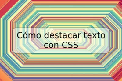 Cómo destacar texto con CSS