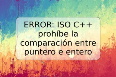ERROR: ISO C++ prohíbe la comparación entre puntero e entero