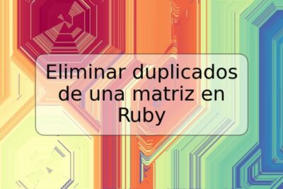 Eliminar duplicados de una matriz en Ruby