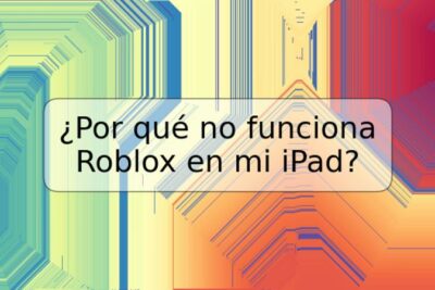 ¿Por qué no funciona Roblox en mi iPad?