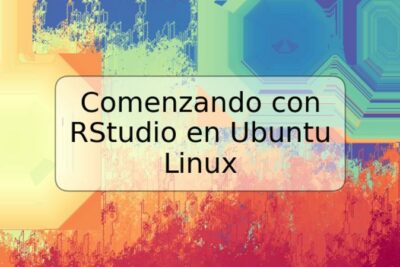 Comenzando con RStudio en Ubuntu Linux