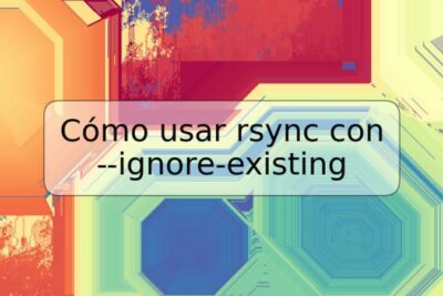 Cómo usar rsync con --ignore-existing