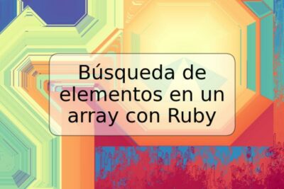 Búsqueda de elementos en un array con Ruby